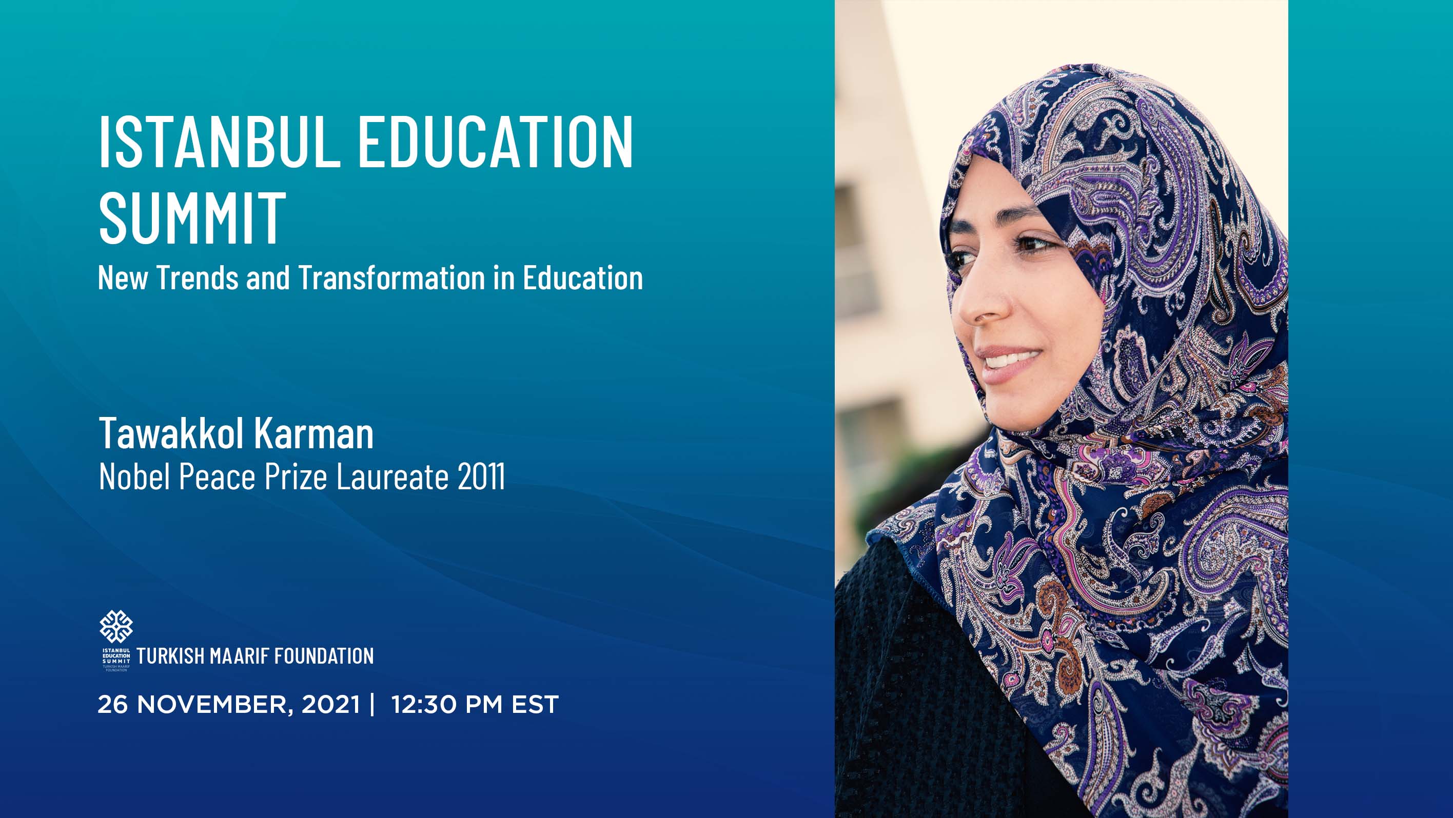 Sayın Tawakkol Karman İstanbul Eğitim Zirvesi’ne Katıldı